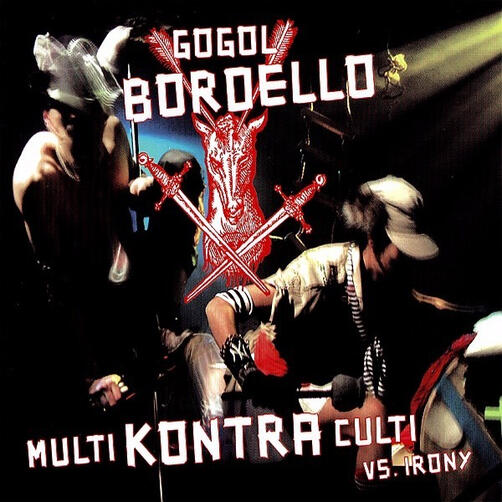 Through the Roof 'n' Underground - Gogol Bordello